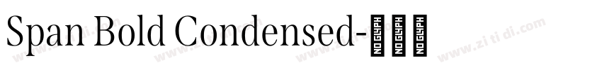 Span Bold Condensed字体转换 Span Bold Condensed字体转换